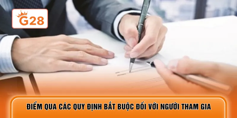 Điểm qua các quy định bắt buộc đối với người tham gia