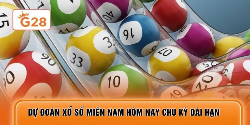 Dự đoán xổ số miền Nam hôm nay chu kỳ dài hạn