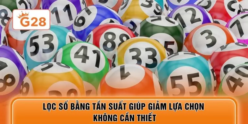 Lọc số bằng tần suất giúp giảm lựa chọn không cần thiết