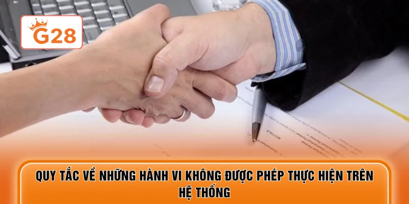 Quy tắc về những hành vi không được phép thực hiện trên hệ thống